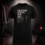 I CAME FOR THE MUSIC lone figure at the barrier t-shirt shown on a ghost mannequin, black, front view