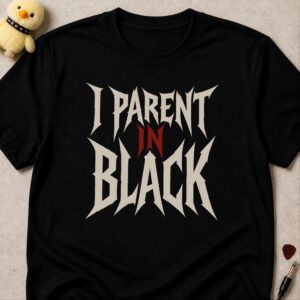 Black t-shirt printed I PARENT IN BLACK in white metal lettering with IN picked out in red