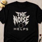 Black t-shirt printed THE NOISE HELPS in lightning-bolt lettering around a volume dial turned up