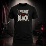 I PARENT IN BLACK metal lettering t-shirt shown on a ghost mannequin, black, front view