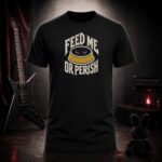 FEED ME OR PERISH haunted pet bowl t-shirt shown on a ghost mannequin, black, front view