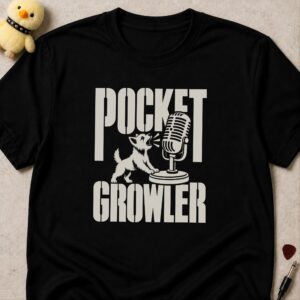 Black t-shirt printed POCKET GROWLER around a small dog barking into a vintage microphone