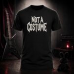 NOT A COSTUME metal lettering t-shirt shown on a ghost mannequin, black, front view